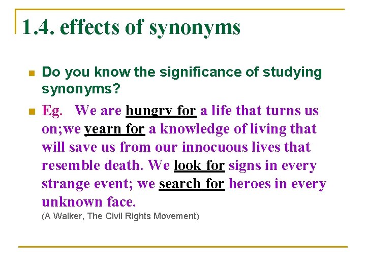 1. 4. effects of synonyms n Do you know the significance of studying synonyms?