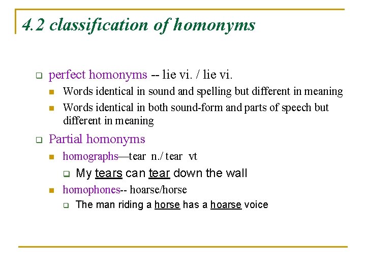 4. 2 classification of homonyms q perfect homonyms -- lie vi. / lie vi.
