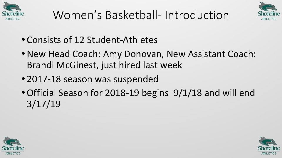 Women’s Basketball- Introduction • Consists of 12 Student-Athletes • New Head Coach: Amy Donovan,