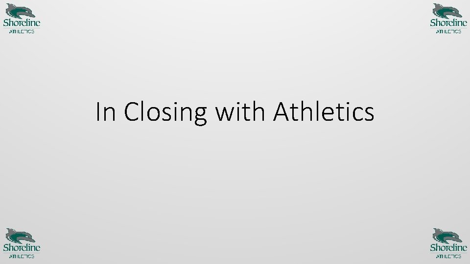 In Closing with Athletics 