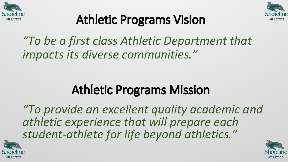 Athletic Programs Vision “To be a first class Athletic Department that impacts its diverse