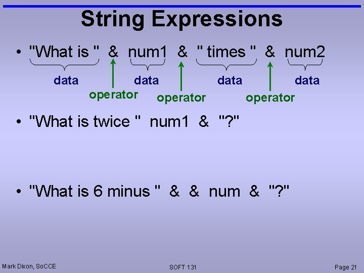 String Expressions • "What is " & num 1 & " times " &