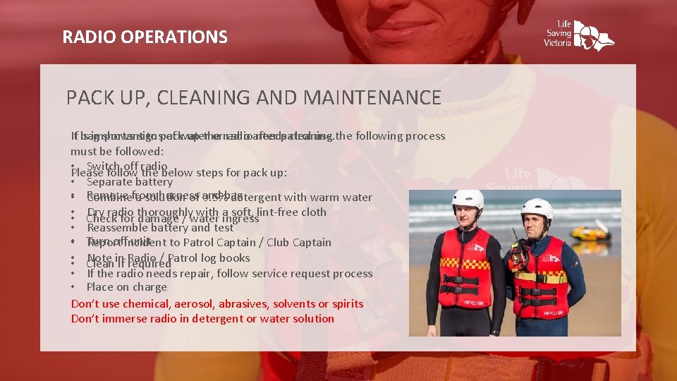 RADIO OPERATIONS PACK UP, CLEANING AND MAINTENANCE It If bag is important shows signs