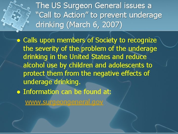 The US Surgeon General issues a “Call to Action” to prevent underage drinking (March