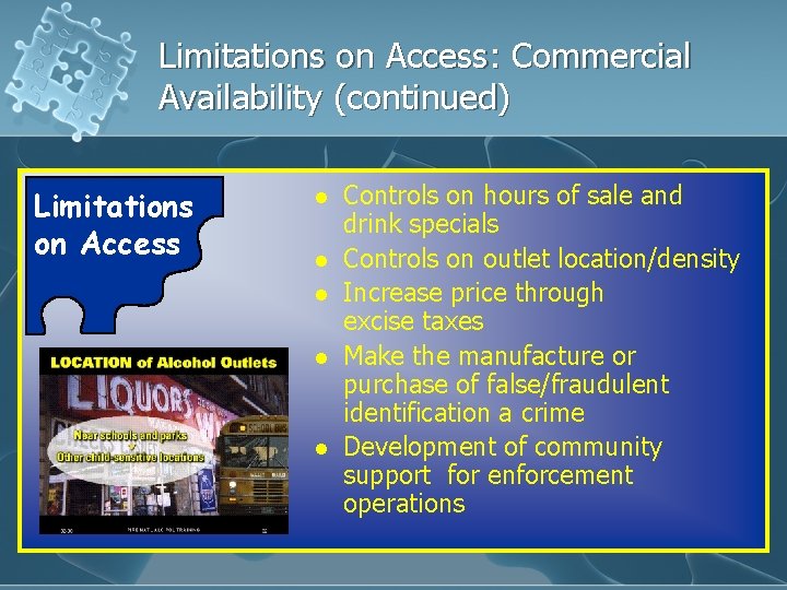 Limitations on Access: Commercial Availability (continued) Limitations on Access l l l Controls on