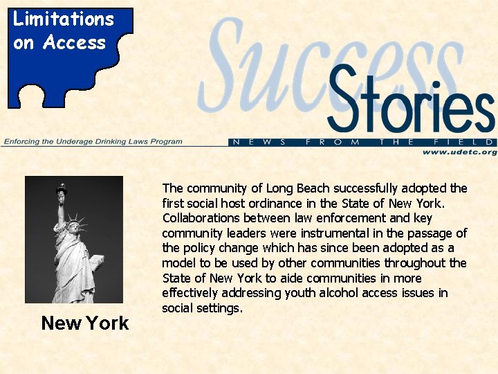 Limitations on Access New York The community of Long Beach successfully adopted the first