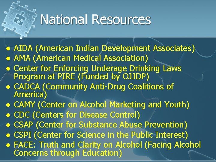 National Resources l l l l l AIDA (American Indian Development Associates) AMA (American