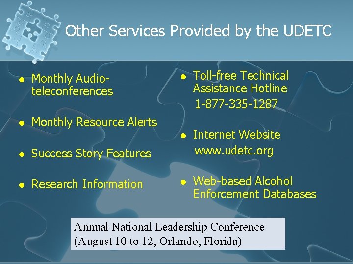 Other Services Provided by the UDETC l Monthly Audioteleconferences l Monthly Resource Alerts l