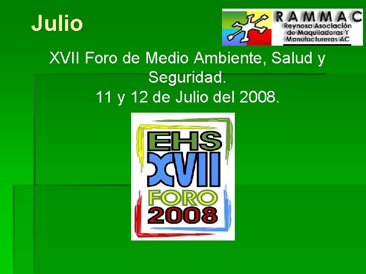 Julio XVII Foro de Medio Ambiente, Salud y Seguridad. 11 y 12 de Julio