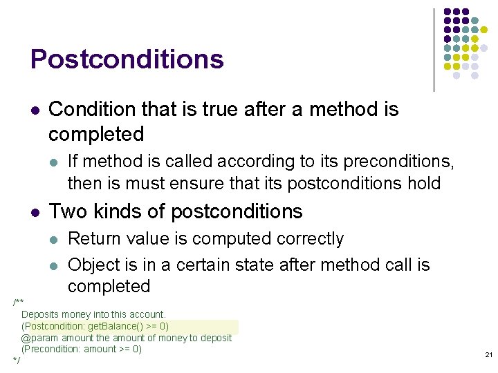 Postconditions l Condition that is true after a method is completed l l If Postconditions l Condition that is true after a method is completed l l If