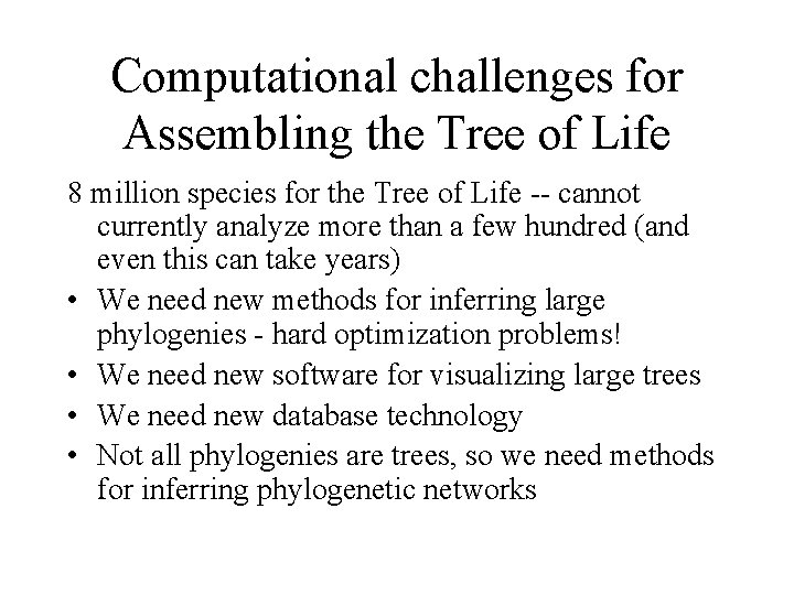 Computational challenges for Assembling the Tree of Life 8 million species for the Tree