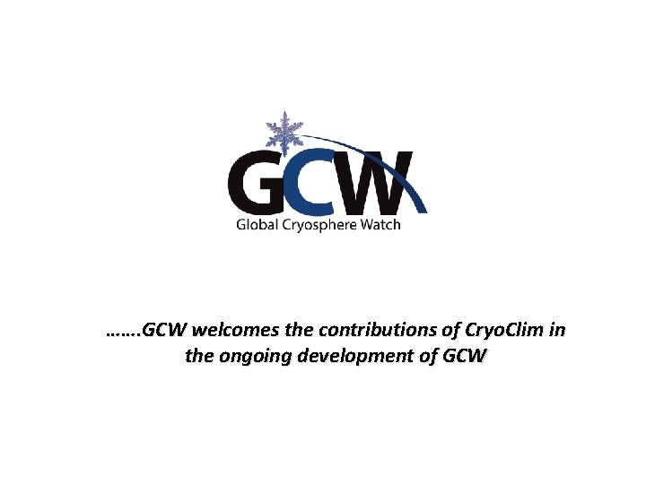 ……. GCW welcomes the contributions of Cryo. Clim in the ongoing development of GCW