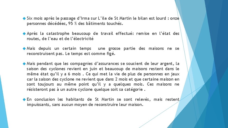  Six mois après le passage d’Irma sur L’ile de St Martin le bilan