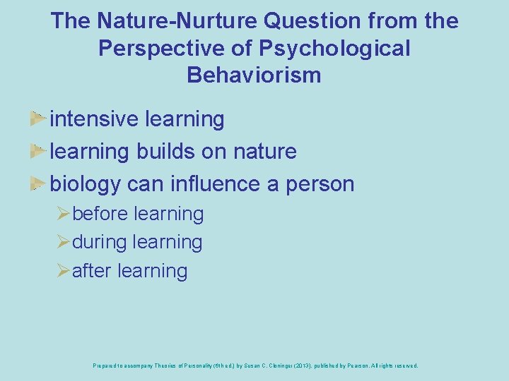 The Nature-Nurture Question from the Perspective of Psychological Behaviorism intensive learning builds on nature