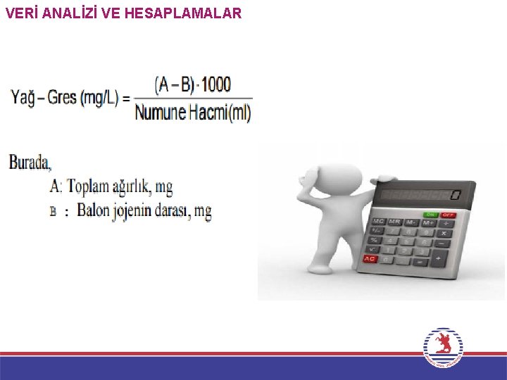 VERİ ANALİZİ VE HESAPLAMALAR 