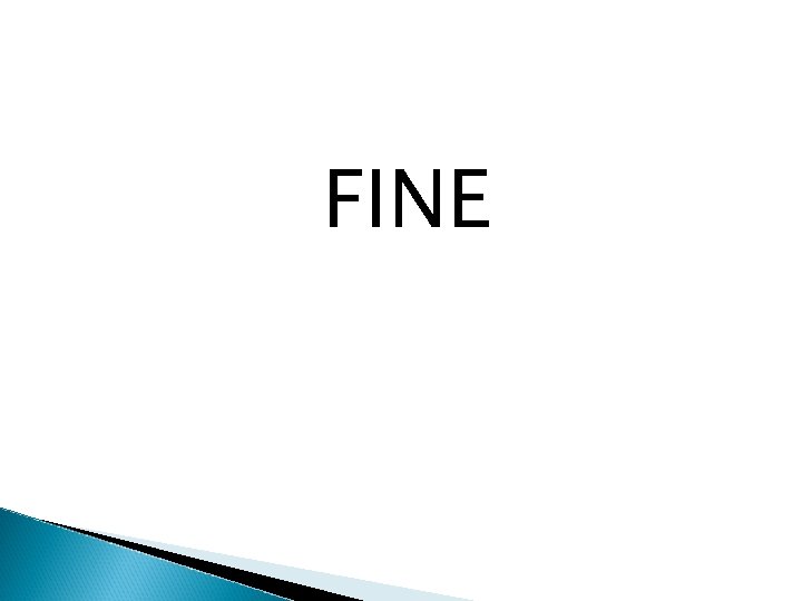 FINE 