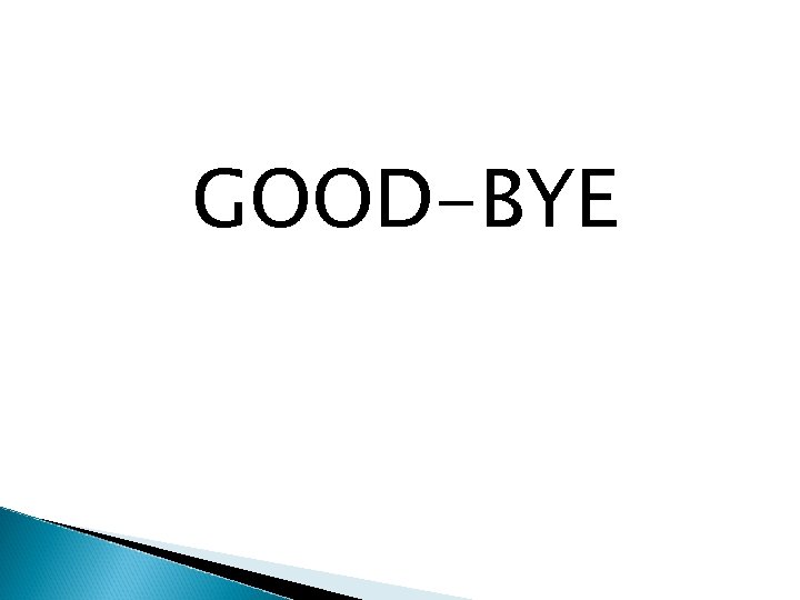 GOOD-BYE 