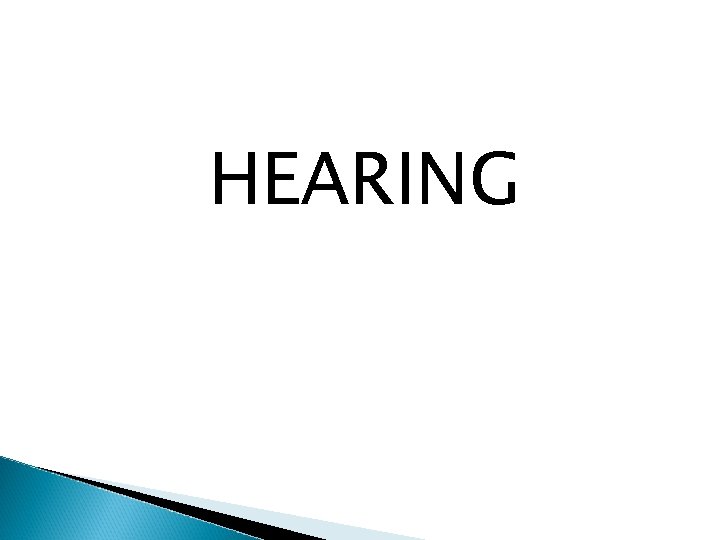 HEARING 