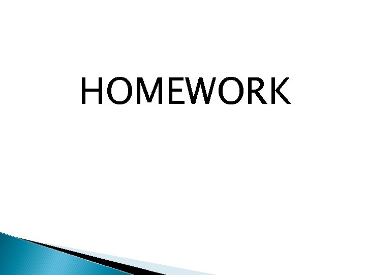 HOMEWORK 