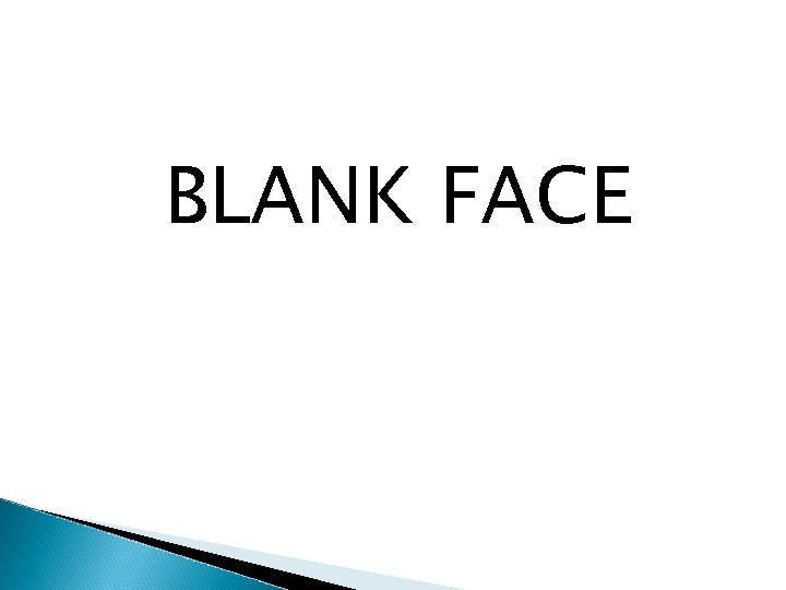 BLANK FACE 