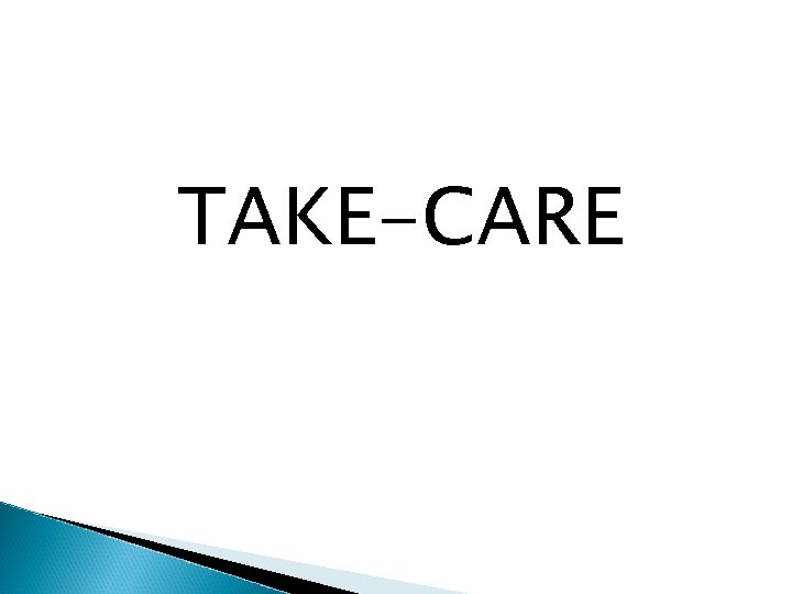 TAKE-CARE 