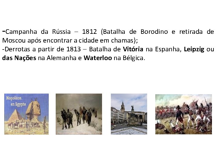 -Campanha da Rússia – 1812 (Batalha de Borodino e retirada de Moscou após encontrar