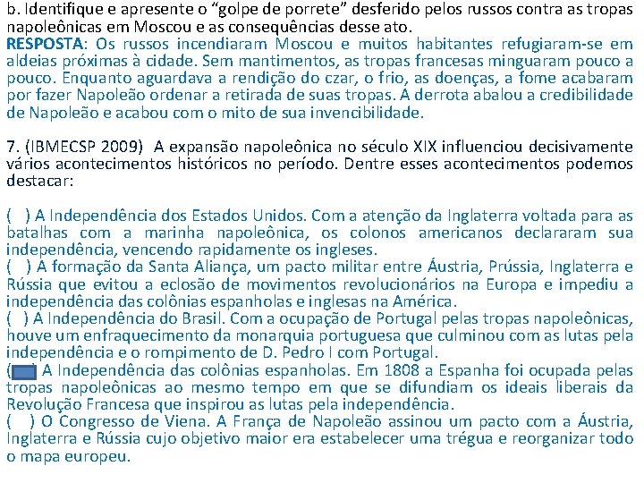 b. Identifique e apresente o “golpe de porrete” desferido pelos russos contra as tropas