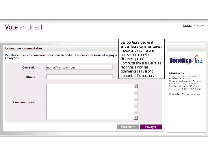 Les porteurs peuvent entrer leurs commentaires; il peuvent inscrire une adresse de courrier électronique