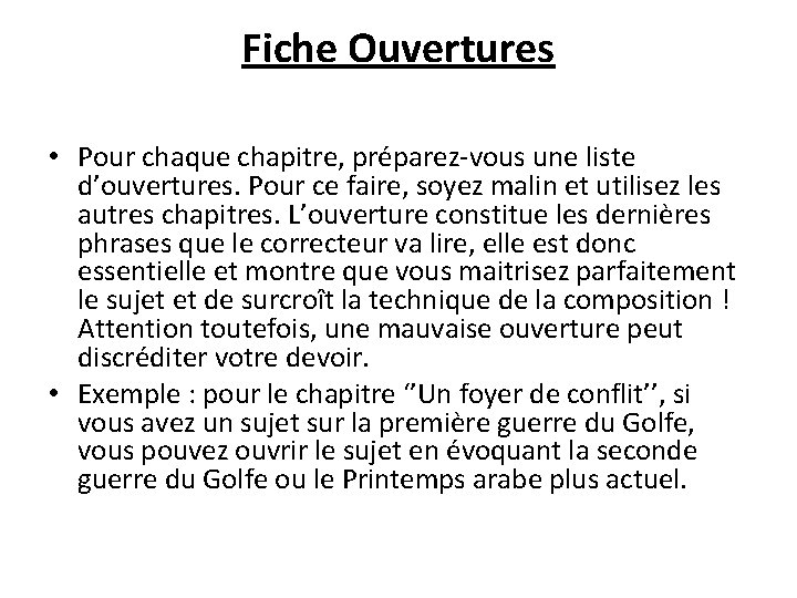 Fiche Ouvertures • Pour chaque chapitre, préparez-vous une liste d’ouvertures. Pour ce faire, soyez