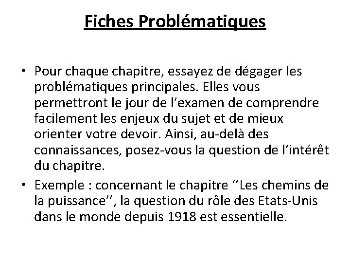 Fiches Problématiques • Pour chaque chapitre, essayez de dégager les problématiques principales. Elles vous