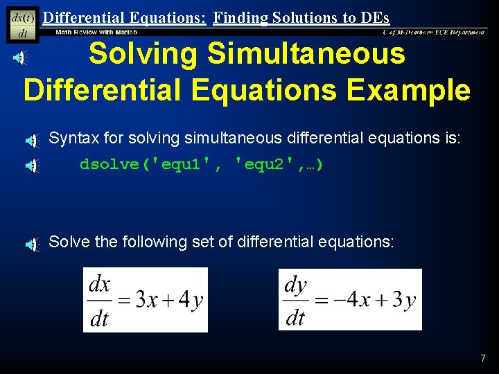 Differential Equations: Finding Solutions to DEs Solving Simultaneous Differential Equations Example n Syntax for Differential Equations: Finding Solutions to DEs Solving Simultaneous Differential Equations Example n Syntax for