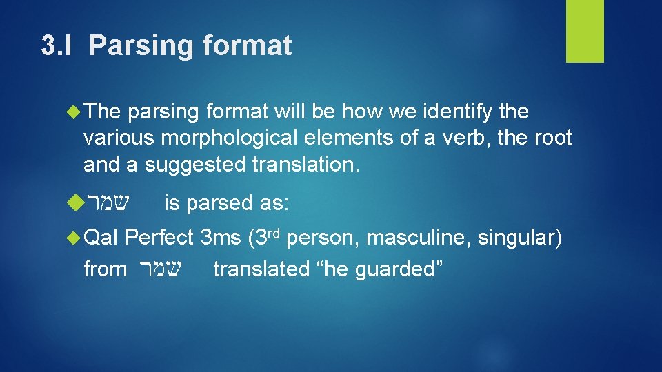3. I Parsing format The parsing format will be how we identify the various