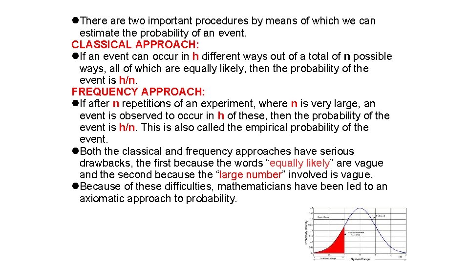  There are two important procedures by means of which we can estimate the