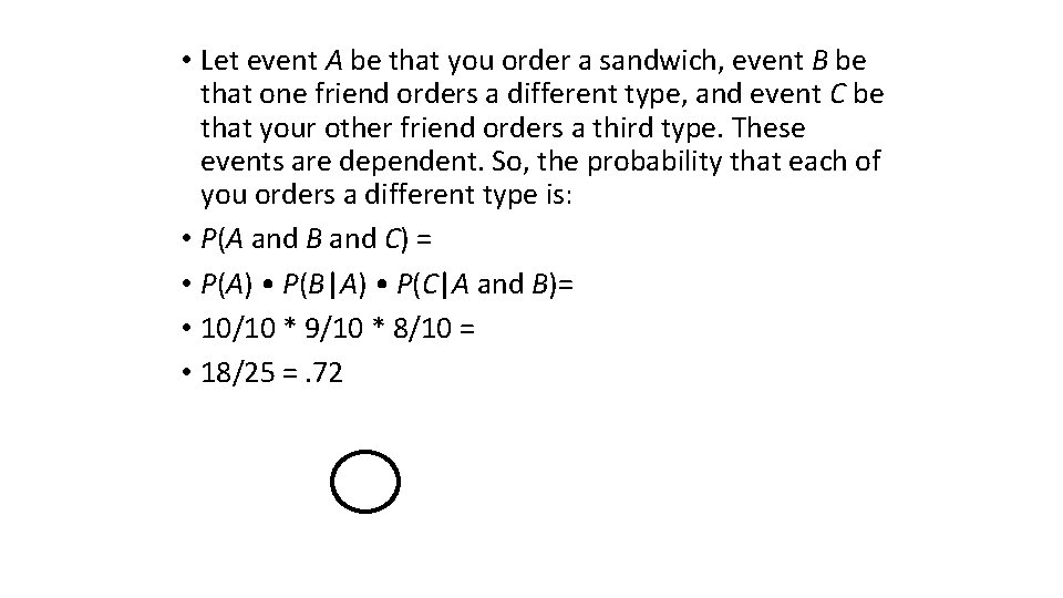  • Let event A be that you order a sandwich, event B be