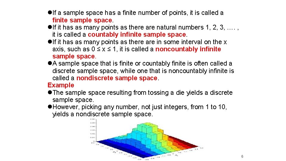  If a sample space has a ﬁnite number of points, it is called