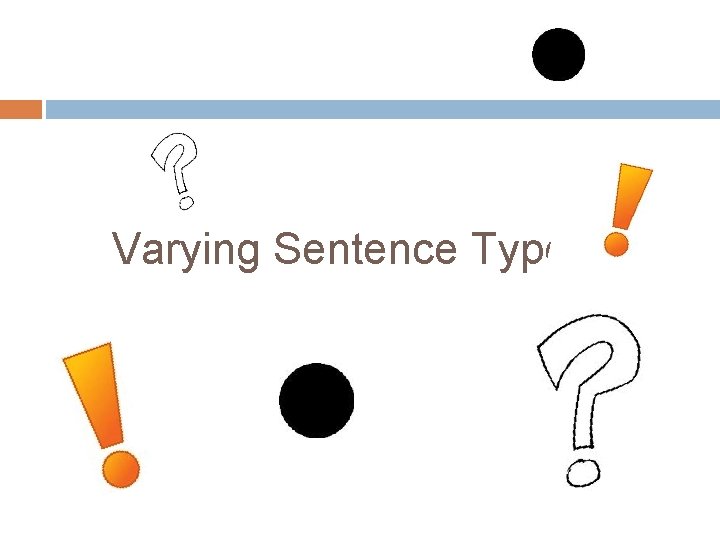 Varying Sentence Types 