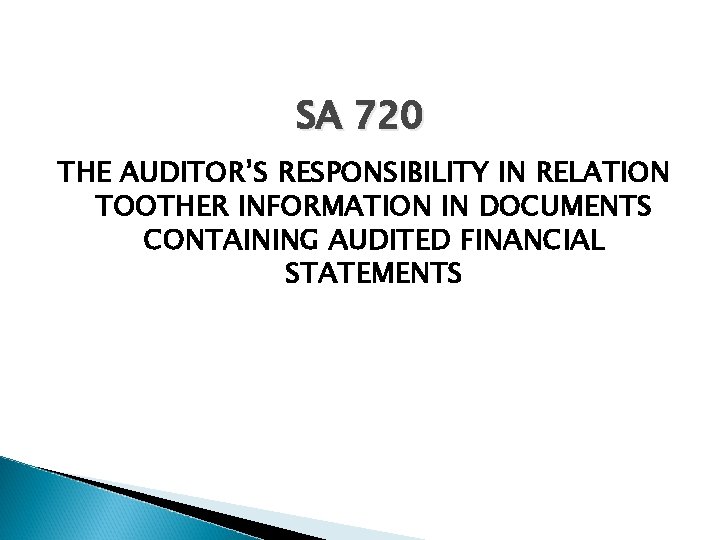 SA 720 THE AUDITOR’S RESPONSIBILITY IN RELATION TOOTHER INFORMATION IN DOCUMENTS CONTAINING AUDITED FINANCIAL