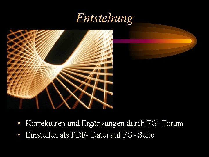 Entstehung • Korrekturen und Ergänzungen durch FG- Forum • Einstellen als PDF- Datei auf