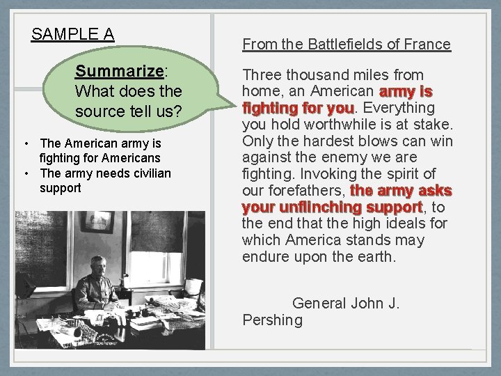 SAMPLE A Summarize: What does the source tell us? • The American army is