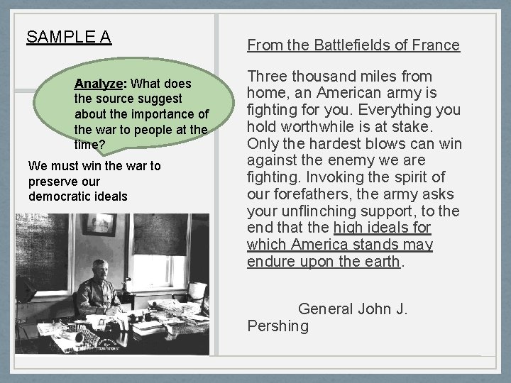 SAMPLE A Analyze: What does the source suggest about the importance of the war