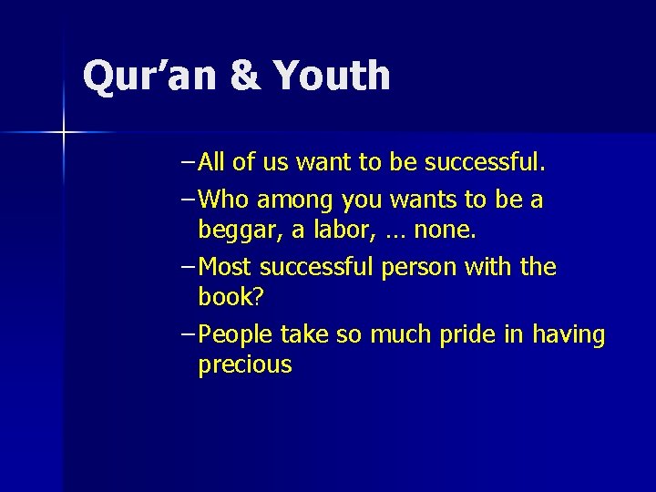 Qur’an & Youth – All of us want to be successful. – Who among