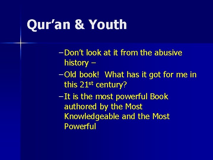 Qur’an & Youth – Don’t look at it from the abusive history – –