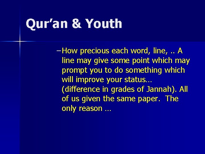 Qur’an & Youth – How precious each word, line, . . A line may