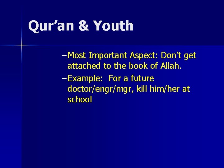 Qur’an & Youth – Most Important Aspect: Don’t get attached to the book of