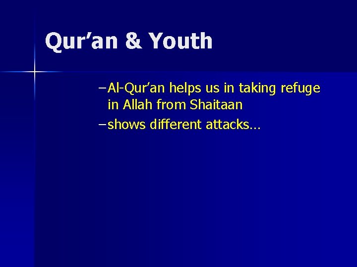 Qur’an & Youth – Al-Qur’an helps us in taking refuge in Allah from Shaitaan