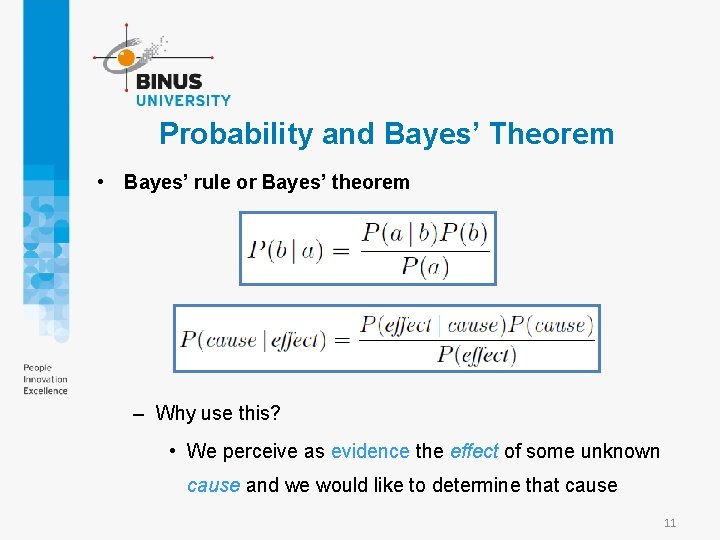 Probability and Bayes’ Theorem • Bayes’ rule or Bayes’ theorem – Why use this?