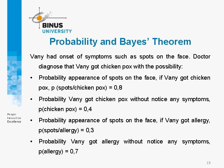 Probability and Bayes’ Theorem Vany had onset of symptoms such as spots on the