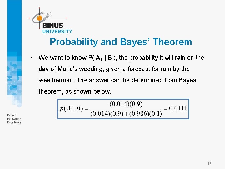 Probability and Bayes’ Theorem • We want to know P( A 1 | B