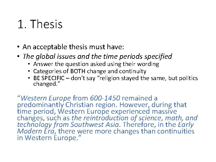 1. Thesis • An acceptable thesis must have: • The global issues and the
