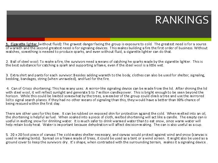 RANKINGS 1. Cigarette lighter (without fluid): The gravest danger facing the group is exposure